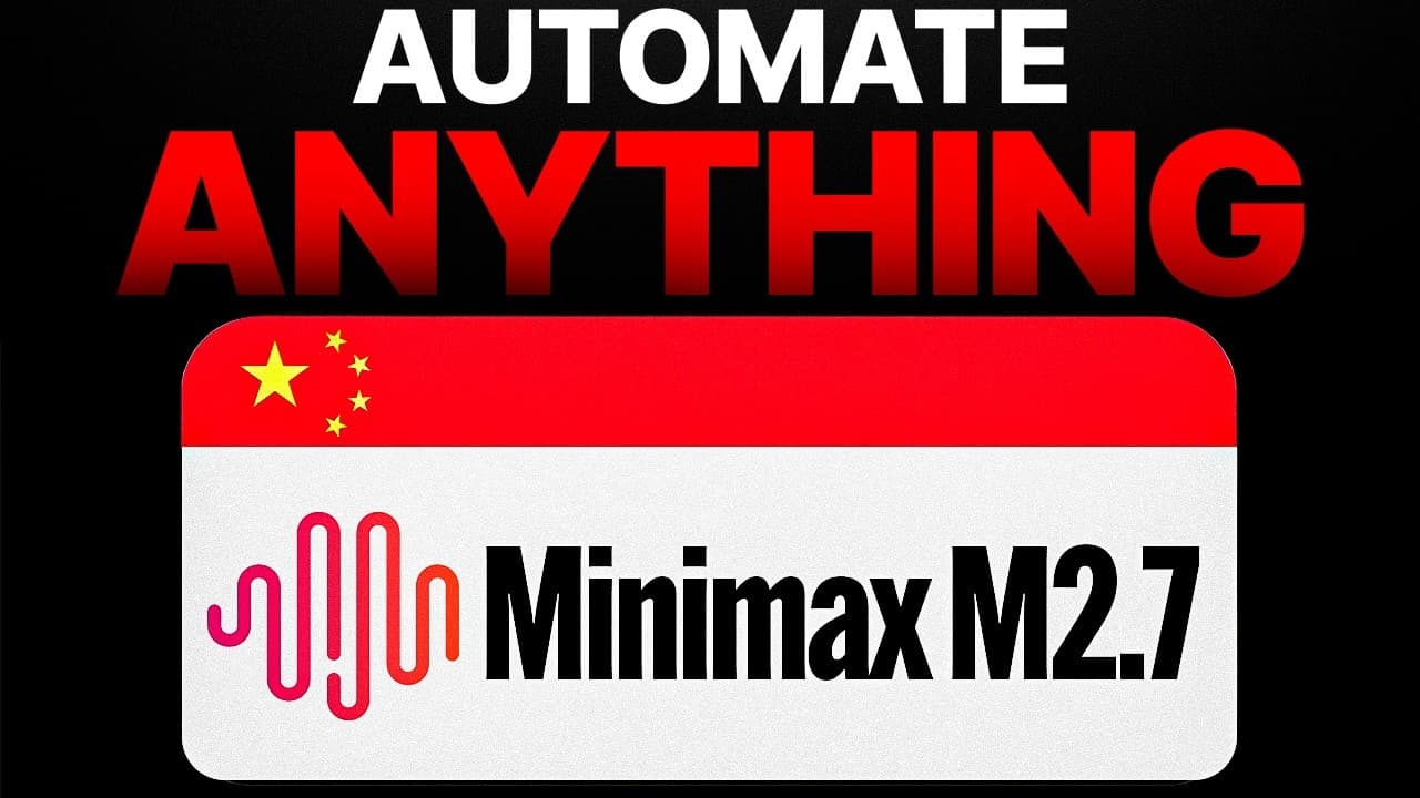 Bold red and white thumbnail with Chinese flag featuring Minimax M2.7 logo and text "Automate Anything" in large red…